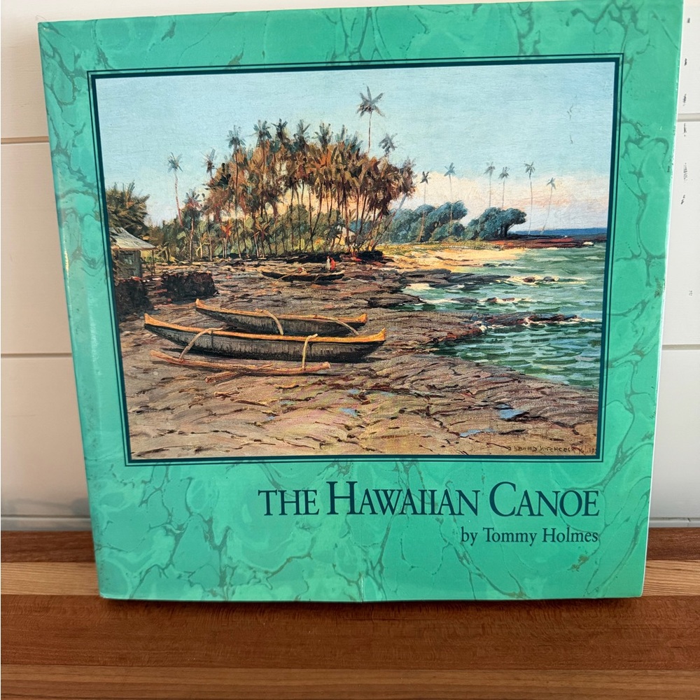 Vintage The Hawaiian Canoe by Tommy Holmes Hardcover Book